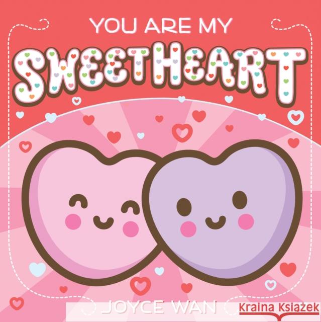 You Are My Sweetheart Joyce Wan 9781338045369 Scholastic Inc. - książka