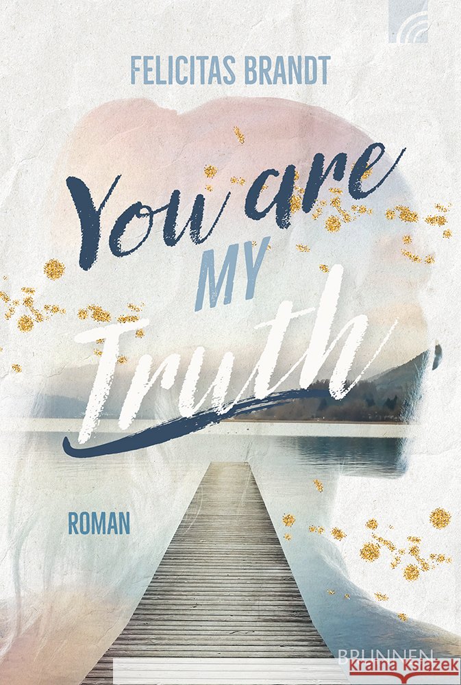 You Are My TRUTH Brandt, Felicitas 9783765521553 Brunnen Verlag GmbH - książka