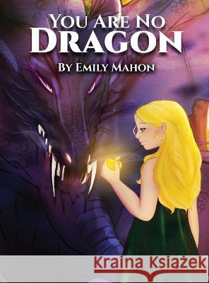 You Are No Dragon Emily Mahon   9781916622562 Amazon Publishing Agency - książka