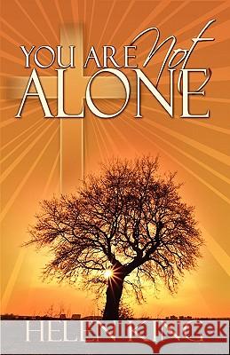 You Are Not Alone Helen King 9780975379554 Hov, LLC DBA Hope of Vision Publishing - książka