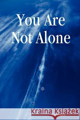 You Are Not Alone Joe Ybarra 9781411610873 Lulu.com - książka