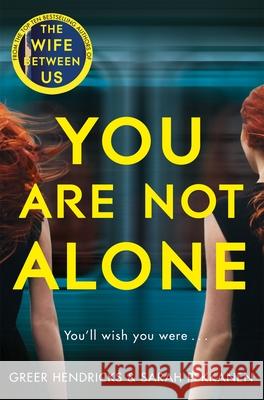 You Are Not Alone Hendricks, Greer; Pekkanen, Sarah 9781529010770 Pan Macmillan - książka