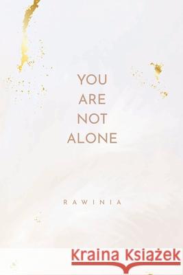 You Are Not Alone Rawinia Judson 9781716485282 Lulu.com - książka