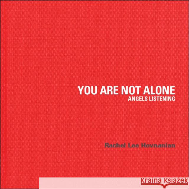 You Are Not Alone: Angels Listening Rachel Lee Hovnanian 9788874616862 Mandragora - książka