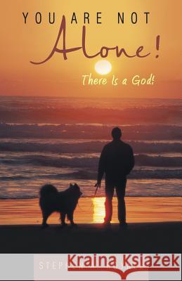 You Are Not Alone!: There Is a God! Stephen a. Royall 9781490834566 WestBow Press - książka