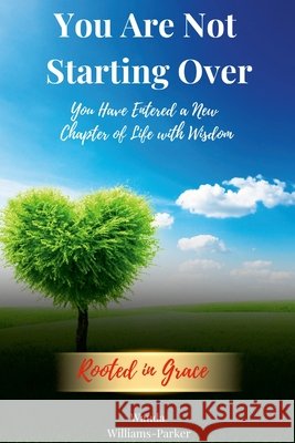 You Are Not Starting Over Williams-Parker, Wanda 9781257650118 Lulu.com - książka