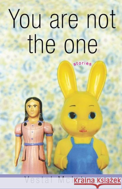 You Are Not the One: Stories Vestal McIntyre 9780786714339 Carroll & Graf Publishers - książka