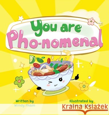 You Are Pho-nomemal Pham, Windy, Nguyen, Ngan 9798348529529 Little Ant World LLC - książka