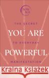 You Are Powerful: The Secret to Everyday Manifestation (Now Age series) Becki Rabin 9781529148275 Ebury Publishing