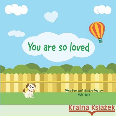 You are so loved Kyle Tole 9781735925417 Domain Digital - książka