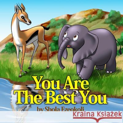 You Are The Best You Ezeokoli, Shola 9781496145215 Createspace - książka