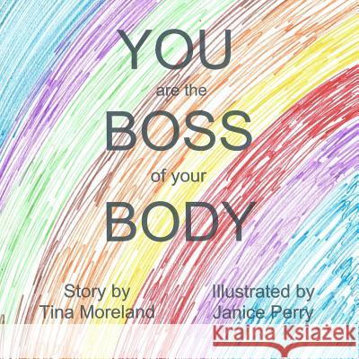 YOU are the BOSS of your BODY Perry, Janice 9781537708614 Createspace Independent Publishing Platform - książka