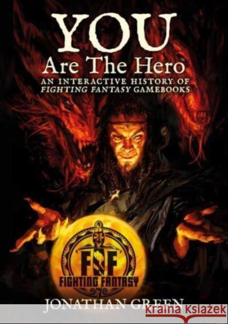 You Are The Hero: An Interactive History of Fighting Fantasy Gamebooks Green 9781913525255 INPRESS - książka