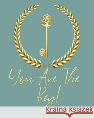 You Are The Key Journals, Inspired Expressions 9781979841504 Createspace Independent Publishing Platform - książka