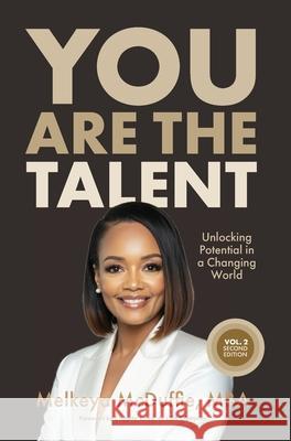 You Are The Talent: Unlocking Potential in a Changing World﻿ Melkeya McDuffie 9781644846698 Purposely Created Publishing Group - książka