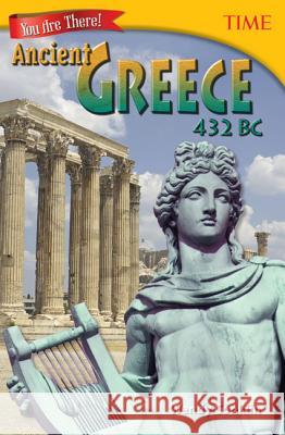 You Are There! Ancient Greece 432 BC Conklin, Wendy 9781493836000 Teacher Created Materials - książka