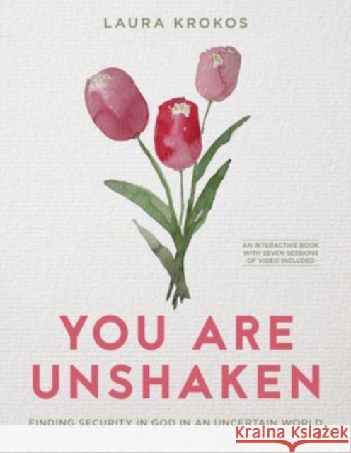 You Are Unshaken - Includes 7- Laura Krokos 9780830784721 David C Cook Publishing Company - książka