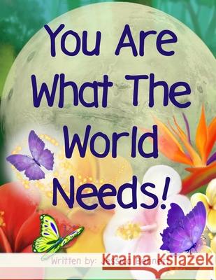 You Are What The World Needs Elena Yalcin Jessica Bennett 9781736794159 Jeremiahs Corner - książka