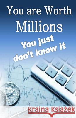 You are worth Millions you just don't know it Medina, William 9781484027493 Createspace - książka