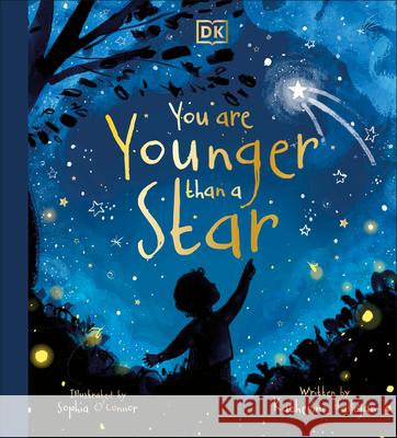You Are Younger Than a Star Katherine Halligan 9780593965474 DK Publishing (Dorling Kindersley) - książka