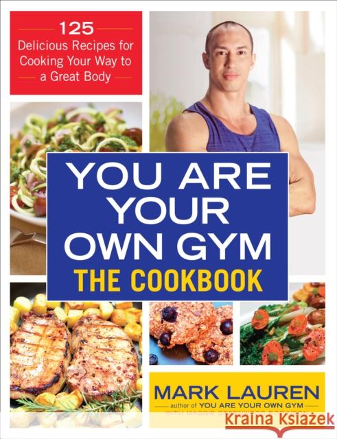 You are Your Own Gym Cookbook Mark Lauren 9780091955403 Ebury Publishing - książka