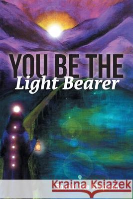 You Be The Light Bearer Ronald Arle Chapman Neville Brant Marlene Best 9781038330581 FriesenPress - książka