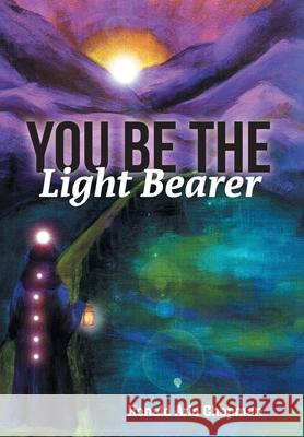 You Be The Light Bearer Ronald Arle Chapman Neville Brant Marlene Best 9781038330598 FriesenPress - książka