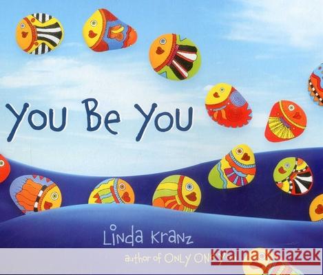 You Be You Linda Kranz 9781589797475 Taylor Trade Publishing - książka
