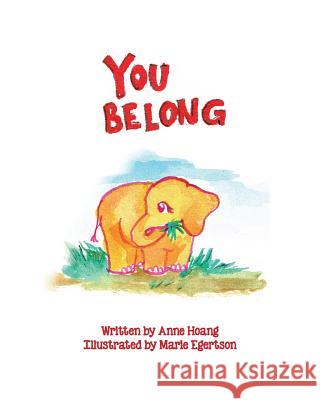 You Belong Anne Hoang Marie Egertson 9781937303389 Luminare Press - książka