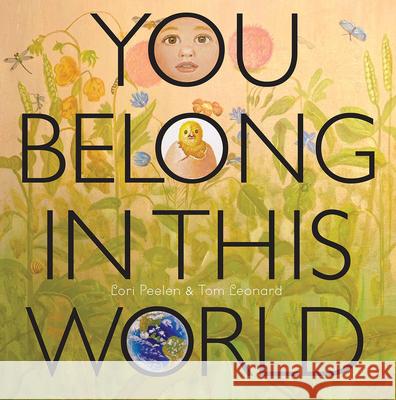 You Belong in This World Lori Peelen Tom Leonard 9781568463810 Creative Editions - książka