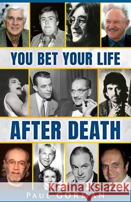 You Bet Your Life After Death Paul Gorman 9781646495122 Year of the Book Press - książka