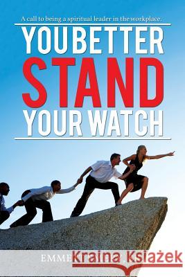 You Better Stand Your Watch Emmett Emer 9781514402856 Xlibris - książka