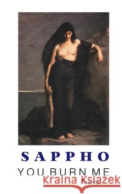 You Burn Me Sappho                                   Louise Cooper 9781861719058 Crescent Moon Publishing - książka