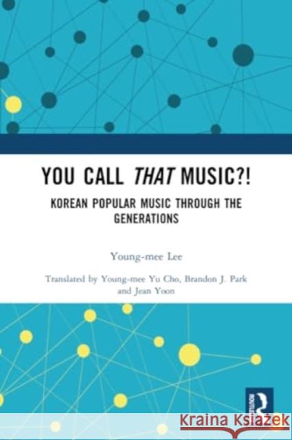 You Call That Music?! Young-mee Lee 9781032149028 Taylor & Francis Ltd - książka