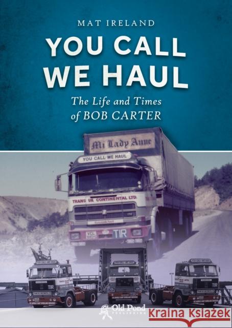 You Call, We Haul Mat Ireland 9781912158409 Fox Chapel Publishers International - książka