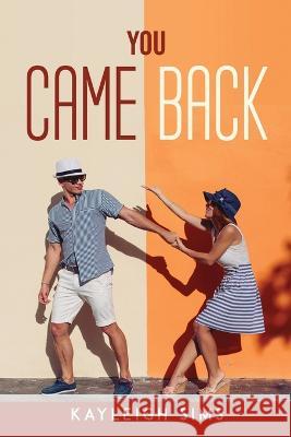 You came back Kayleigh Sims 9781837618163 Kayleigh Sims - książka