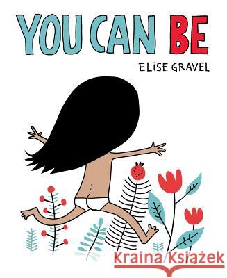 You Can Be Elise Gravel 9781943147403 Innovation Press - książka