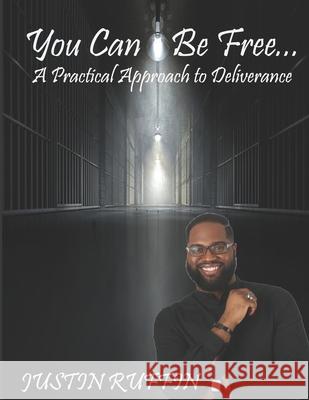 You Can Be Free: A Practical Approach to Deliverance Jordan C. Smith Justin Ruffin 9781677448999 Independently Published - książka