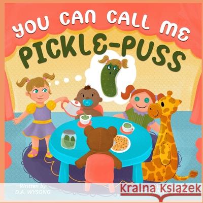You Can Call Me Pickle Puss Studio Garras, D a Wysong 9798535095165 Independently Published - książka