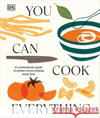 You Can Cook Everything: A Comprehensive Guide to Home-Cooking Every Time DK 9780593844311 DK Publishing (Dorling Kindersley) - książka