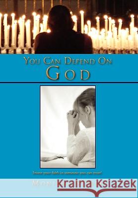 You Can Depend on God Monisha Steele 9781453528457 Xlibris - książka