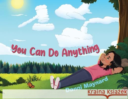 You Can Do Anything Danni Maynard 9780228842019 Tellwell Talent - książka