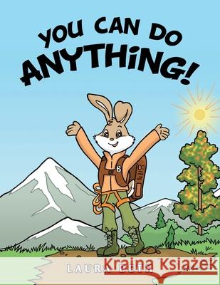 You Can Do Anything! Laura Beth 9781728329765 Authorhouse - książka