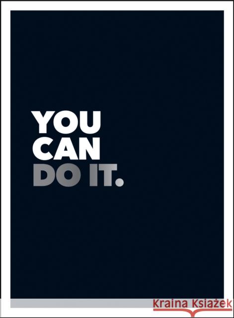 You Can Do It: Positive Quotes and Affirmations for Encouragement Summersdale 9781786859440 Summersdale Publishers - książka