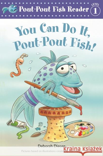 You Can Do It, Pout-Pout Fish! Deborah Diesen Dan Hanna 9781250064271 Farrar, Straus and Giroux (Byr) - książka