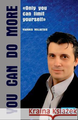 You Can Do More! Mr Yiannis Miliatsis 9781726054010 Createspace Independent Publishing Platform - książka