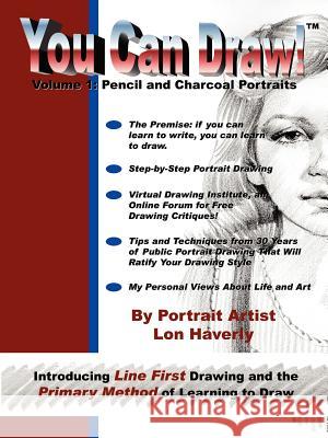 You Can Draw!: Volume 1: Pencil and Charcoal Portraits Haverly, Lon 9781410705822 Authorhouse - książka