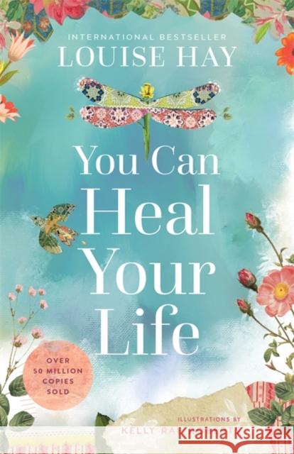 You Can Heal Your Life: 40th Anniversary Edition Louise Hay 9781401976910 Hay House Inc - książka