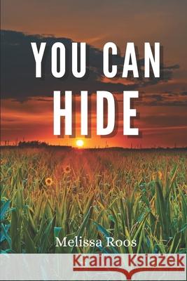 You Can Hide Melissa Roos 9781949929393 Owl Publishing, LLC - książka