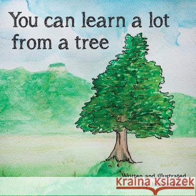 You Can Learn a Lot From a Tree West, Joshua 9781492881780 Createspace - książka